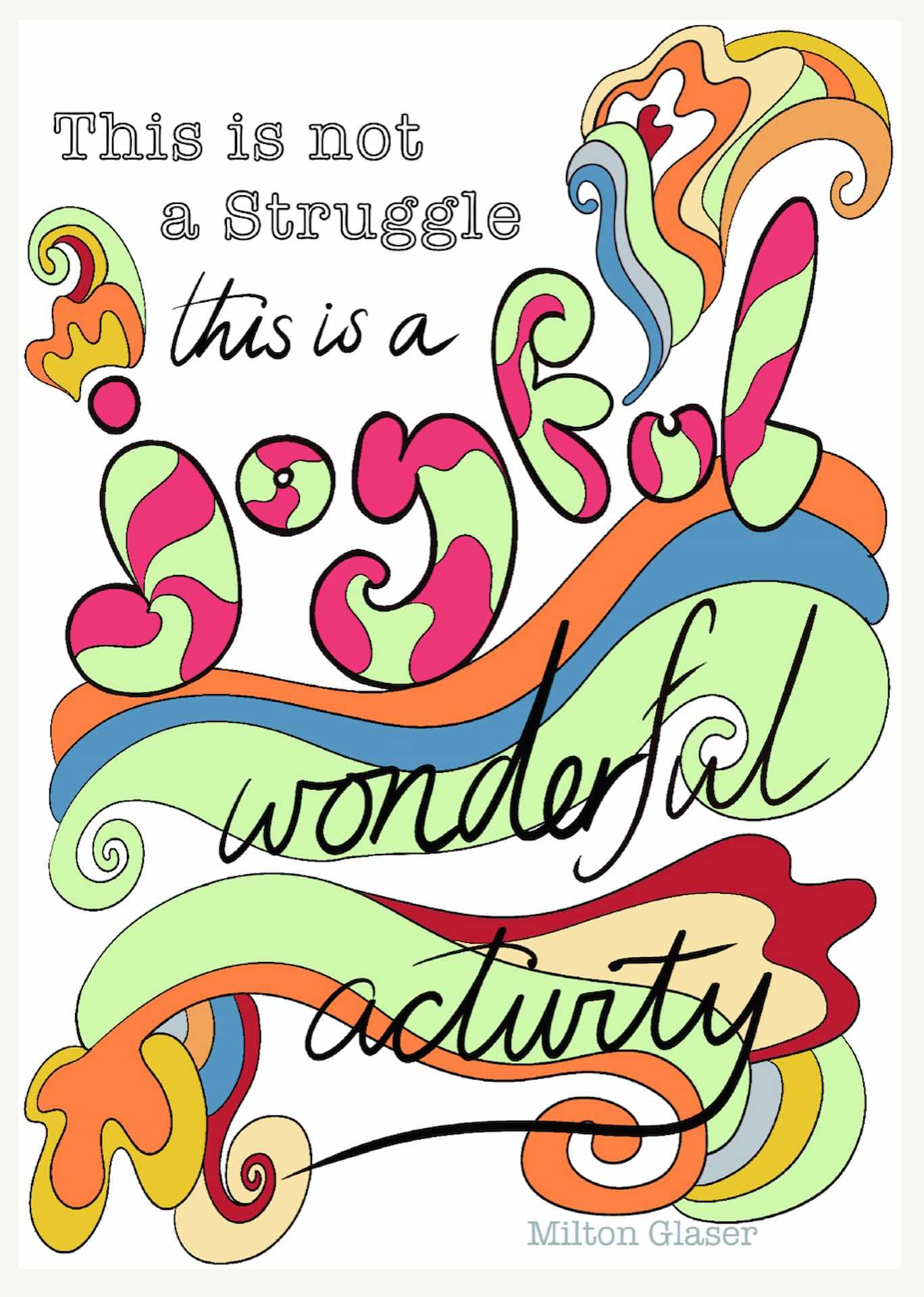 Inspirational Poster: Creativity is not a struggle!